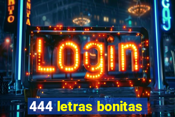 444 letras bonitas